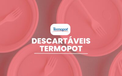 Descartáveis ​​Termopot garantem praticidade e funcionalidade